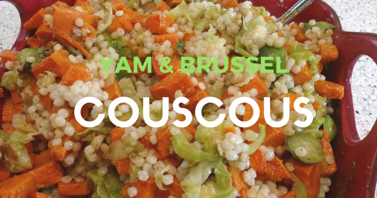 Roasted Yam & Brussels with Couscous