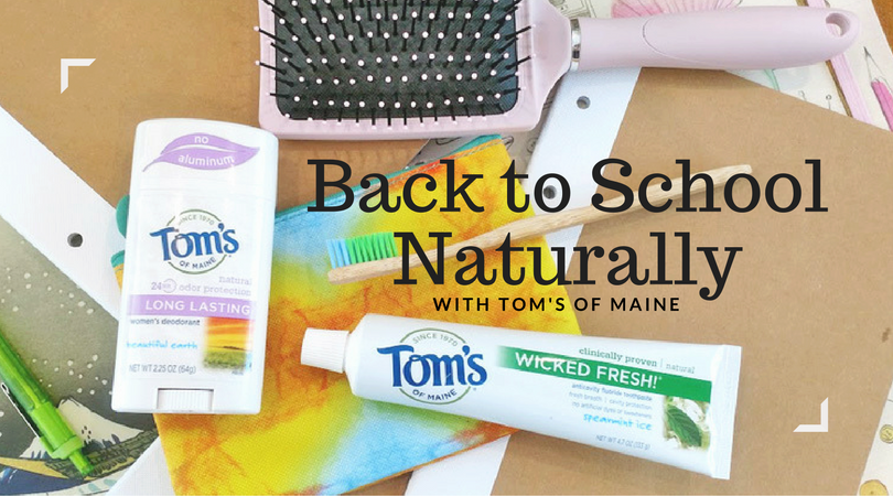 Back to School Naturally with Tom’s of Maine®