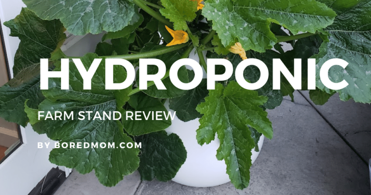 Farmstand Hydroponic Review by BoredMom