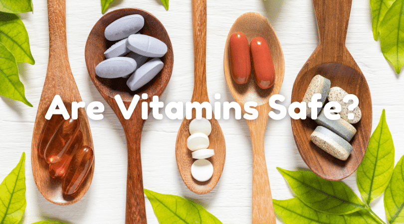 Are Vitamins Safe? What Every Mom Should Know
