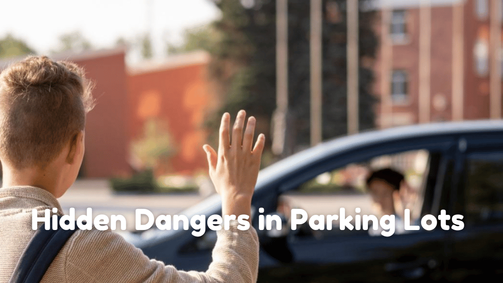 The Hidden Danger In School Parking Lots