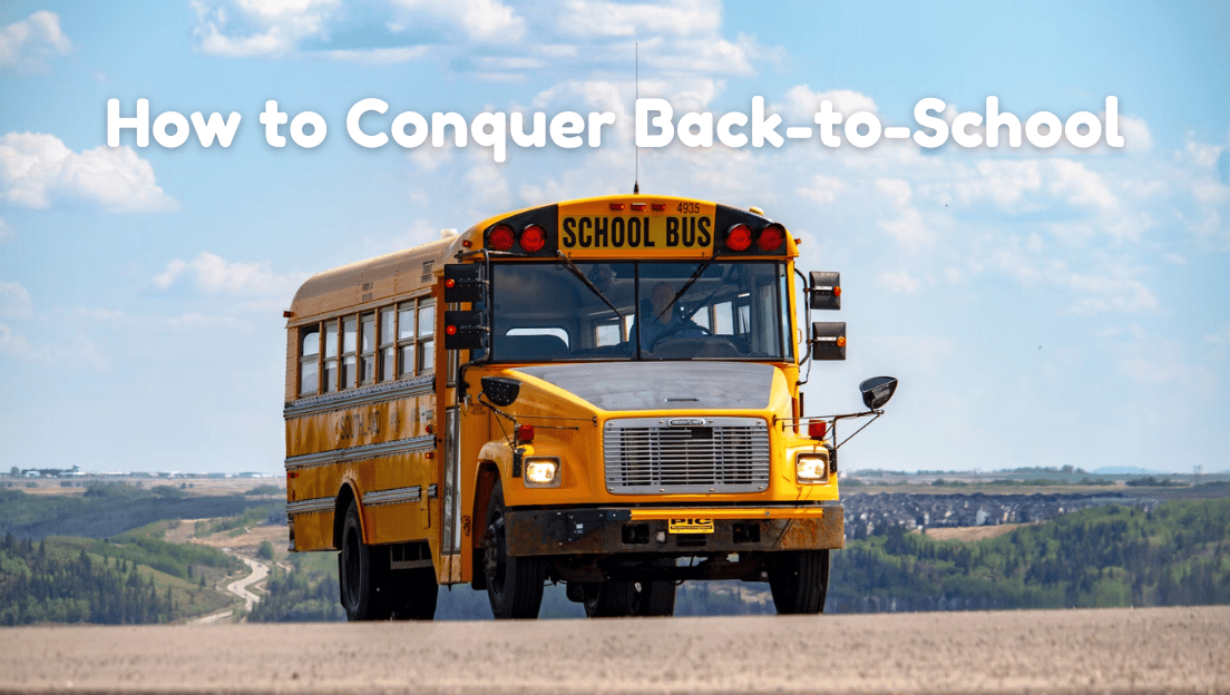 How to Conquer Back-to-School: A Parent’s Essential Prep Guide
