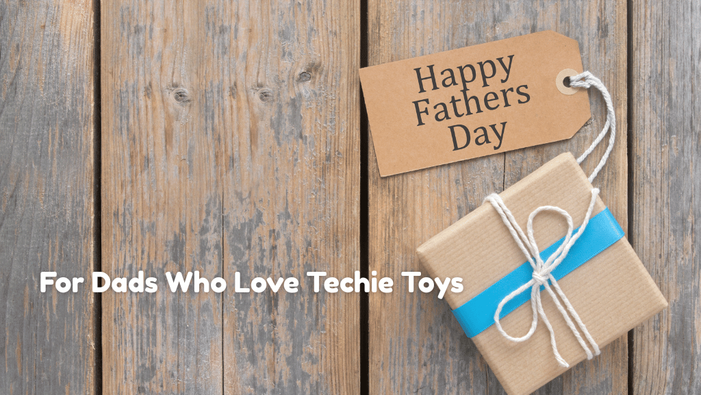 Father’s Day Gift Guide 2025: For the Dad Who Loves Techie Toys