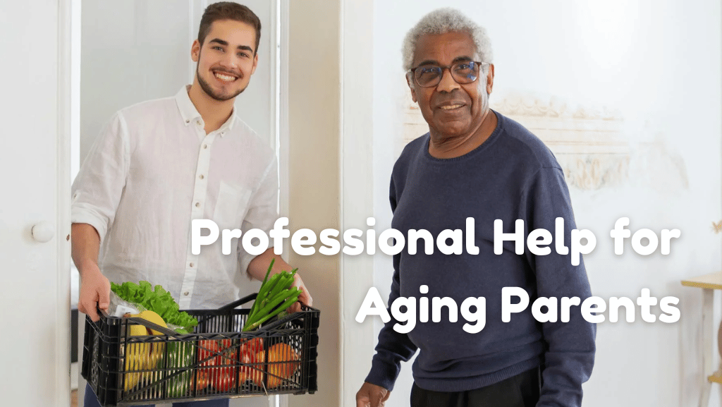 10 Signs It’s Time to Consider Professional Help for Aging Parents