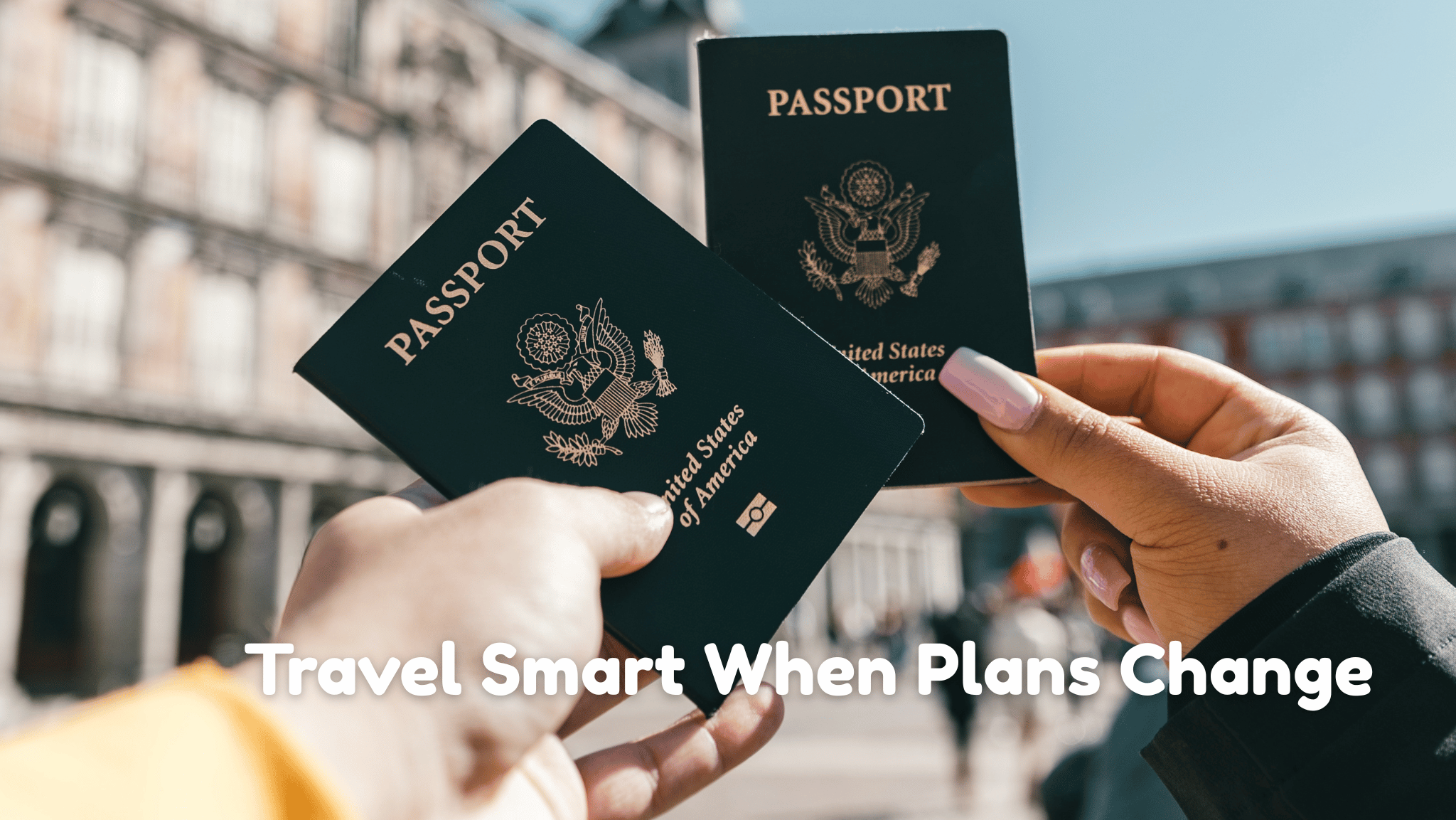 How to Travel Smart When Family Plans Change Last-Minute