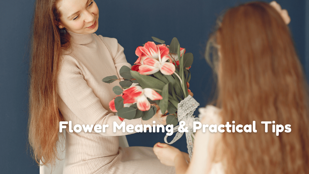 How to Choose the Perfect Bouquet for a Mom-Friend: Flower Meaning & Practical Tips