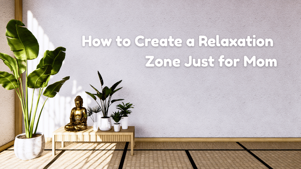 Comfort Meets Class: How to Create a Relaxation Zone Just for Mom