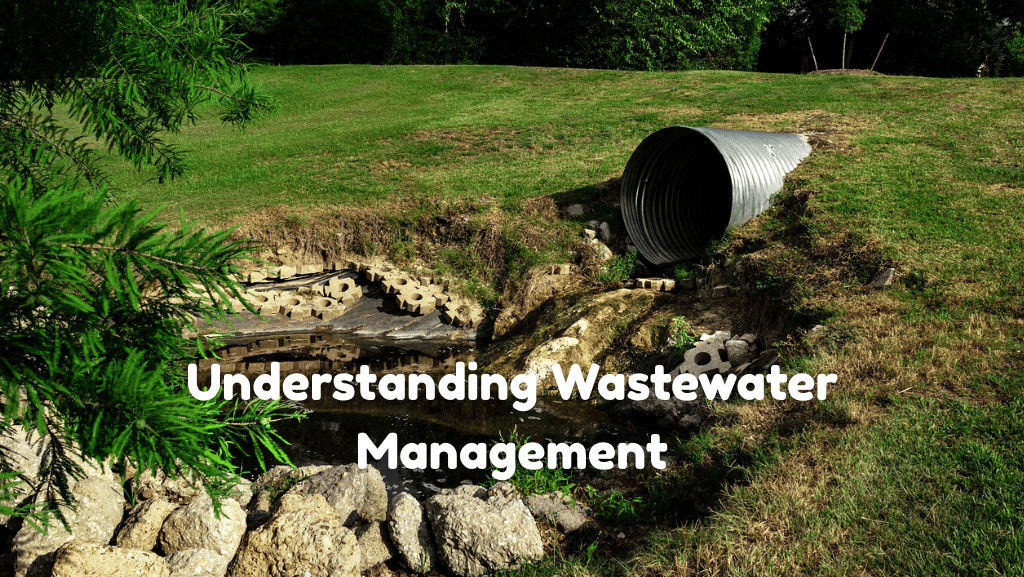 What Everyone Should Understand About Wastewater Management