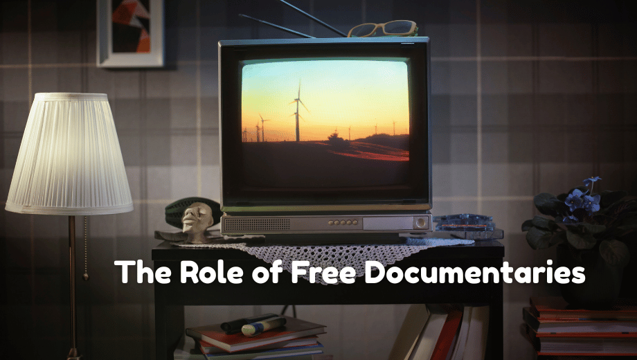 The Role of Free Documentaries in Modern Learning