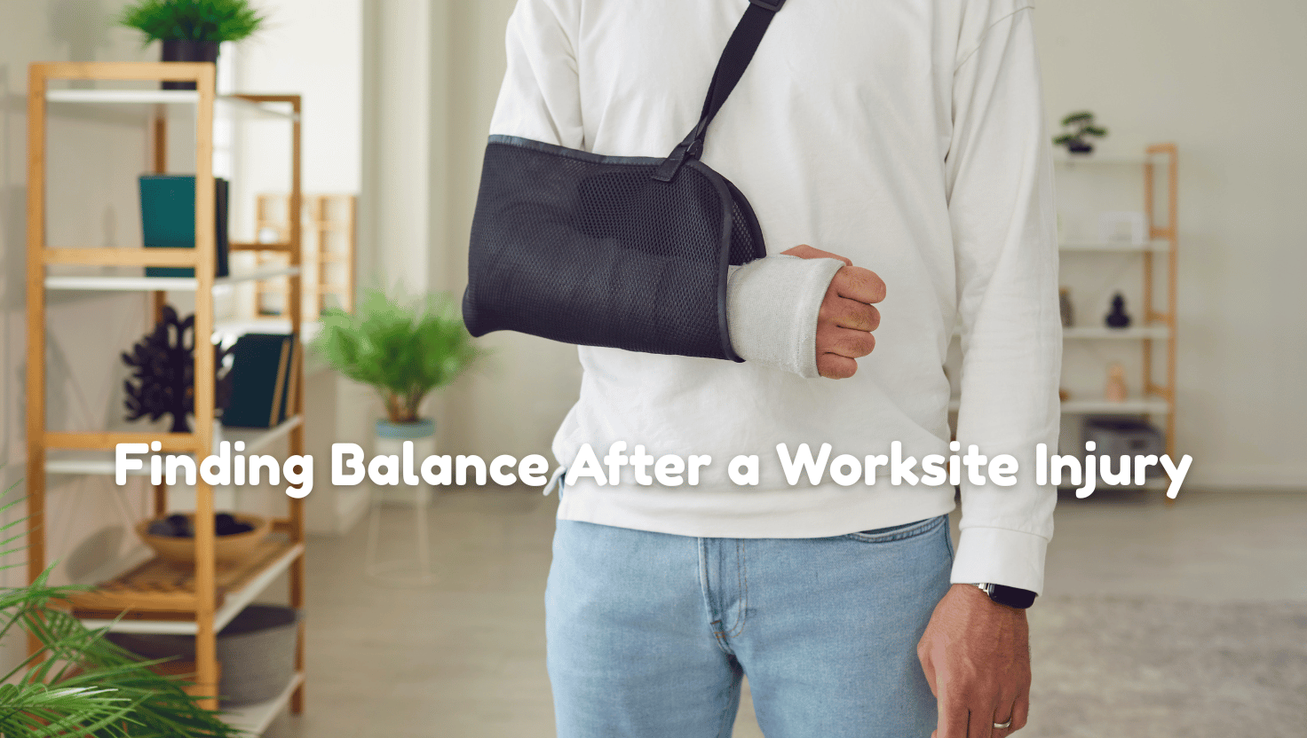 Finding Balance After a Worksite Injury