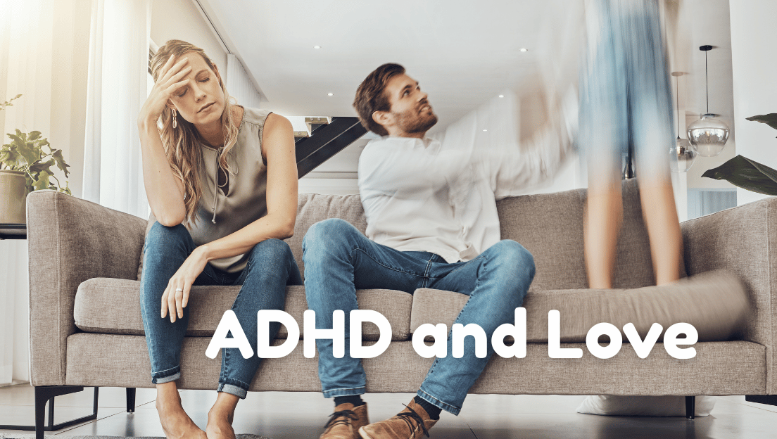 ADHD and love: How ADHD and relationships affect each other