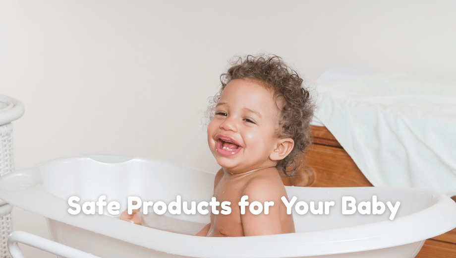 How to Choose Products That Are Mild and Safe Enough for Your Baby