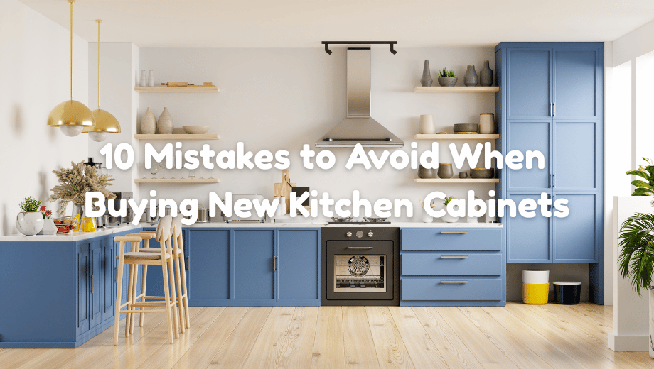 10 Mistakes to Avoid When Buying New Kitchen Cabinets