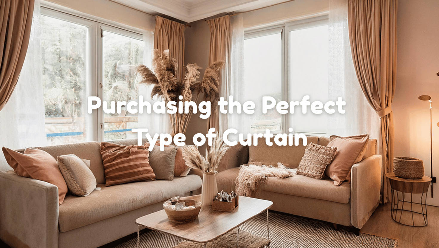 Purchasing the Perfect Type of Curtain for Your Needs: A How-to Guide