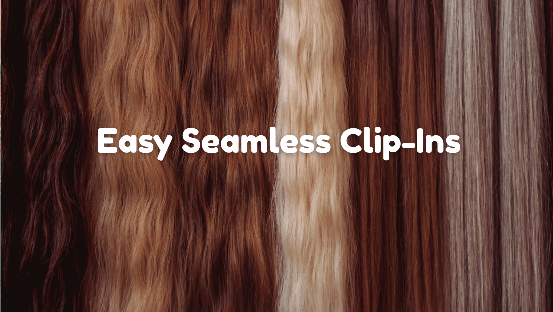 Why Seamless Clip-Ins Are the Easiest Way to Add Length