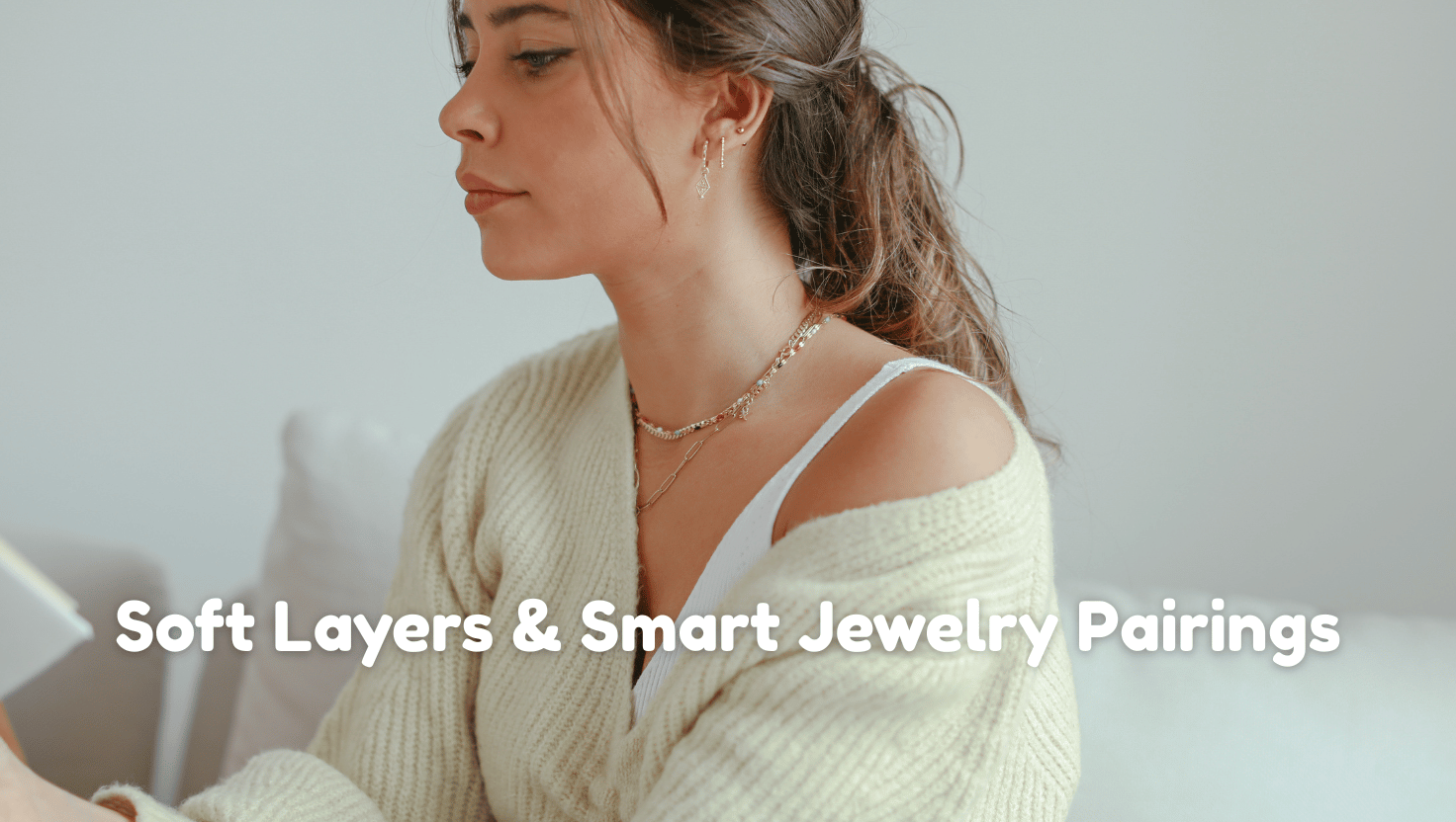 Soft Layers And Smart Jewelry Pairings That Upgrade Any Minimalist Wardrobe