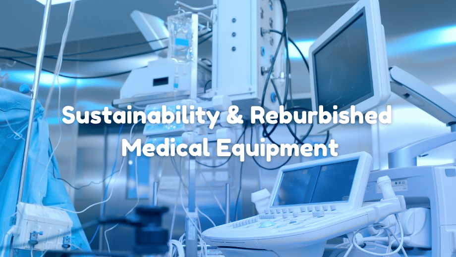 Why Facilities Trust Refurbished Medical Equipment Online