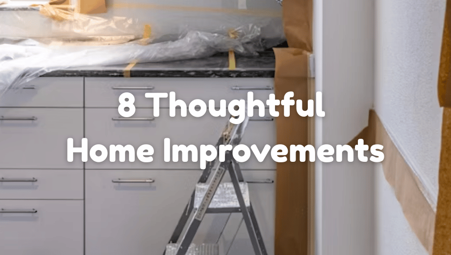 These 8 Thoughtful Home Improvements Will Help Improve Daily Living
