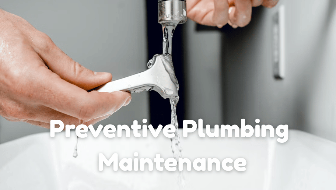 Why Preventive Plumbing Maintenance Matters For Long-Term Comfort