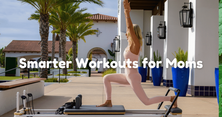 Smarter Workouts for Moms: Fitness That Fits Into Your Schedule