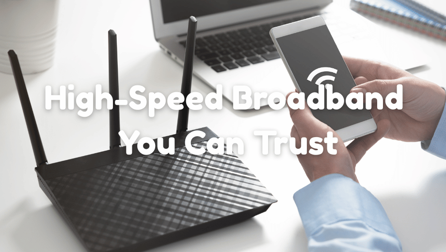 Future-Ready Living Begins with High-Speed Broadband You Can Trust