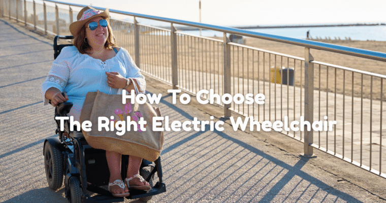How To Choose The Right Electric Wheelchair For Your Needs