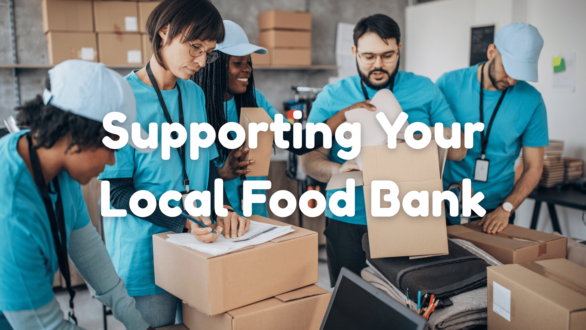 How to Support Your Local Food Bank
