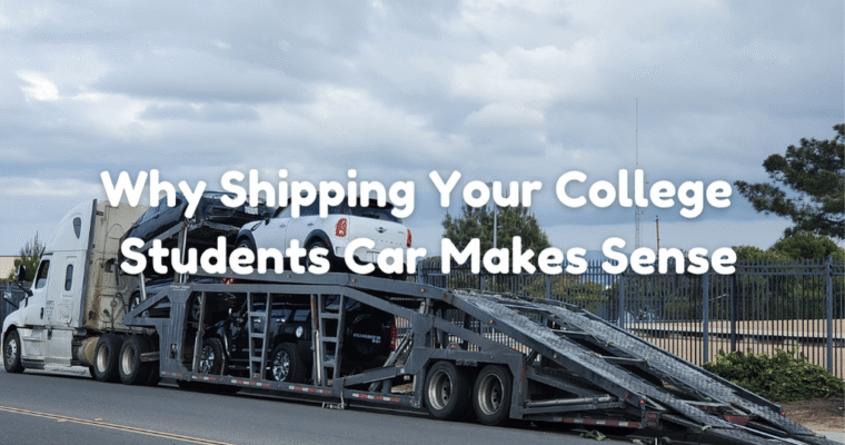 Shipping Your College Student’s Car Cross-Country: Why We Skipped the Road Trip