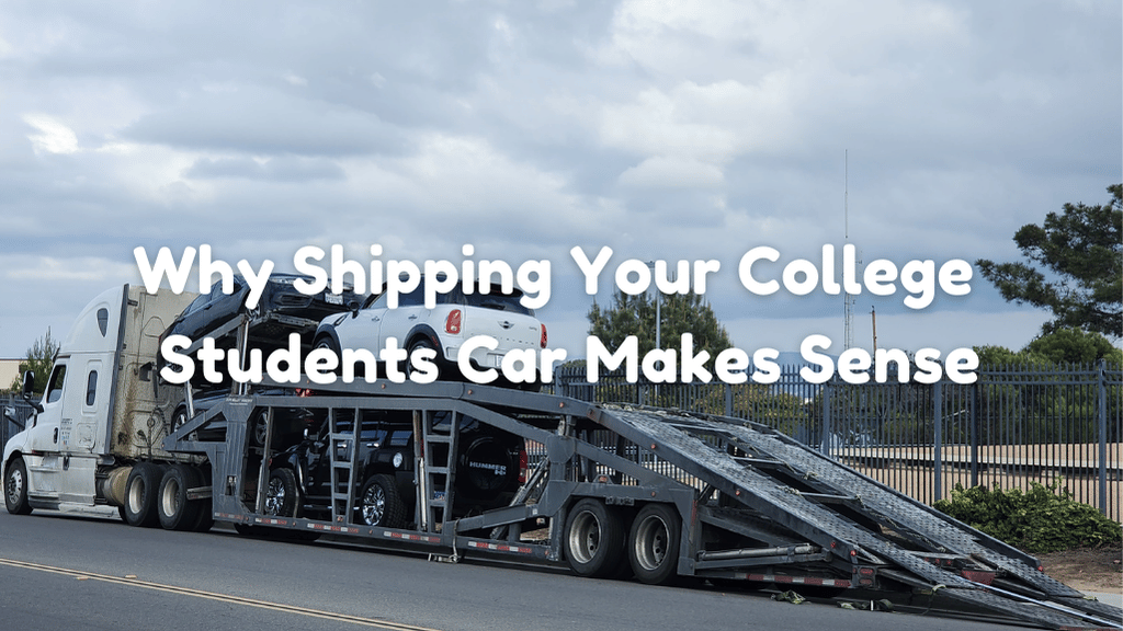 Shipping Your College Student’s Car Cross-Country: Why We Skipped the Road Trip