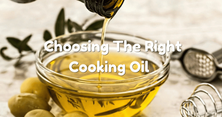 choosing the right cooking oil