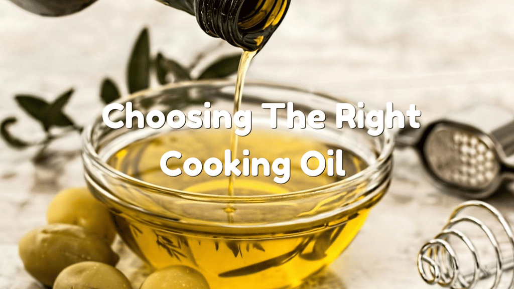 From Pantry To Pan: Choosing The Right Cooking Oil For Every Meal