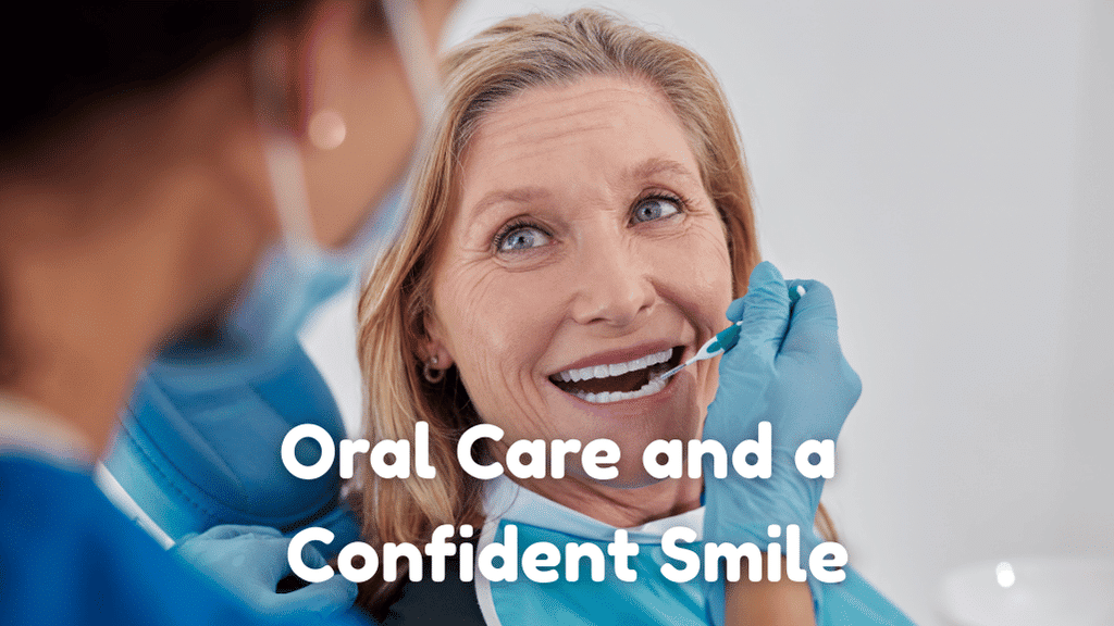 The Link Between Oral Care and a Confident Smile