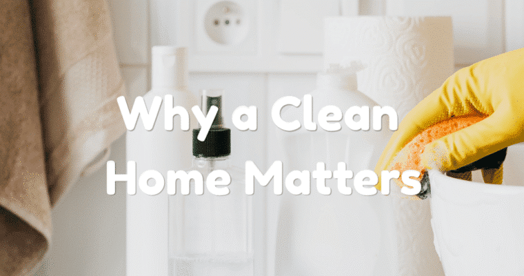 Why a Clean Home Matters More When Life Already Feels Full