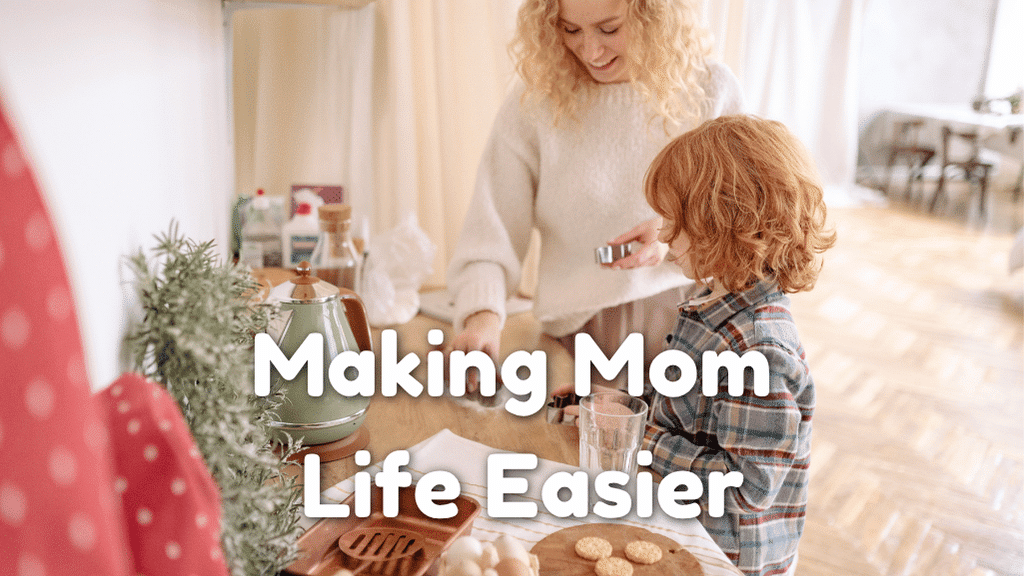How To Make Mom Life Easier By Making These 5 Changes