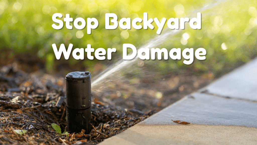 How To Stop Backyard Water Damage Before It Hits Your Lawn