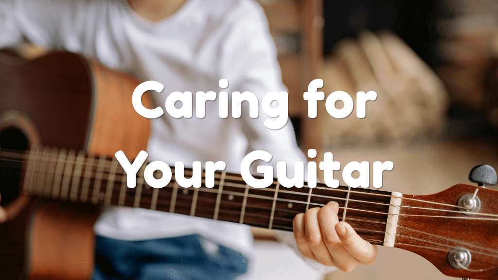 How to Take Good Care of Your Guitar