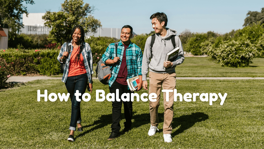 How to Balance Therapy with School or Academic Demands