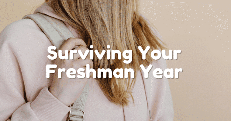 Your First Year of College: 8Tips to Help You Survive and Thrive in Your Freshman Year