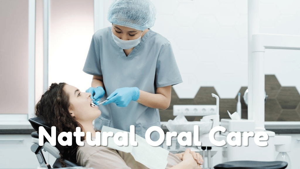 How Natural Oral Care Supports Whole Body Wellness
