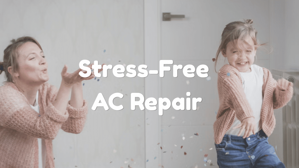 Busy Mom’s Guide to Stress-Free AC Repair and Upkeep