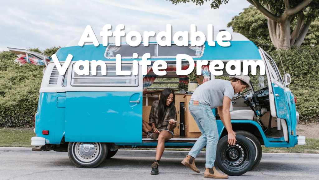 How to Live the Van Life Dream Without Breaking Your Family Budget