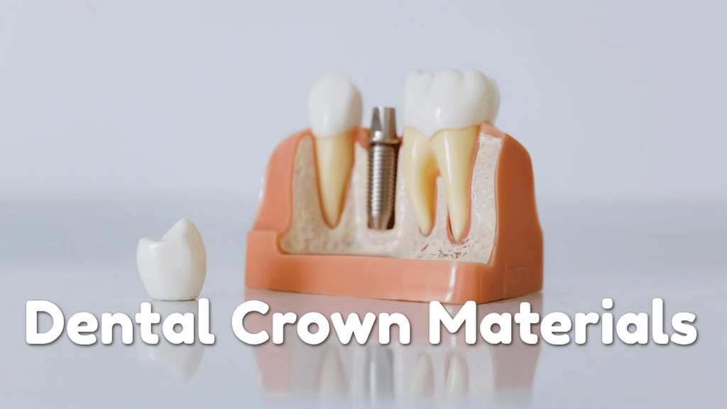 Different Dental Crown Materials and How to Choose the Right One