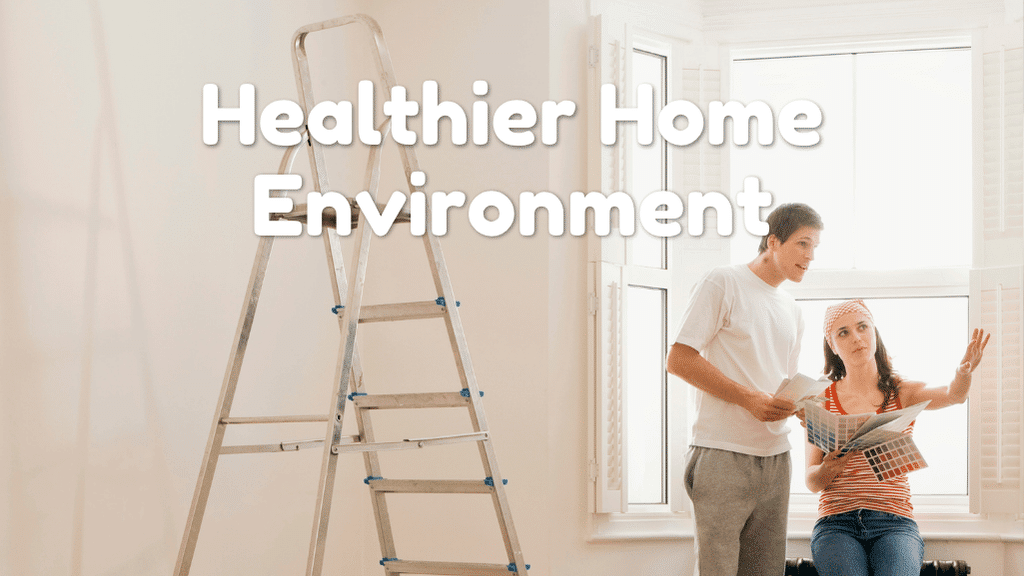 Creating a Healthier Home Environment for Your Family