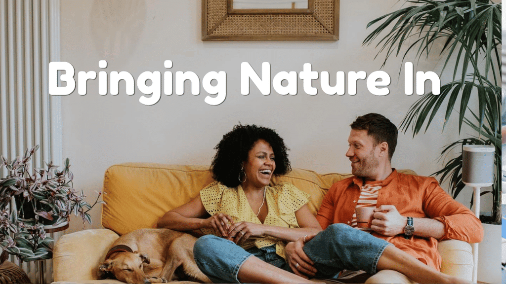 Bringing Nature Into Family Spaces