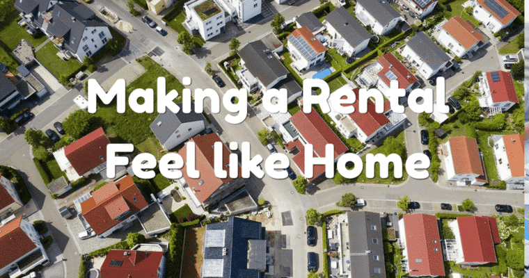 Why Location Makes A Rental Feel Like Home