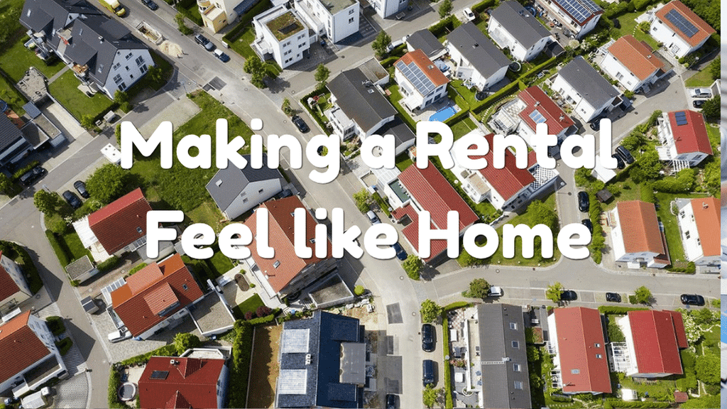 Why Location Makes A Rental Feel Like Home
