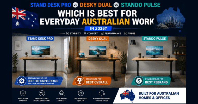 Stand Desk Pro vs Desky Dual vs Stando Pulse: Which Is Best for Everyday Australian Work in 2026?