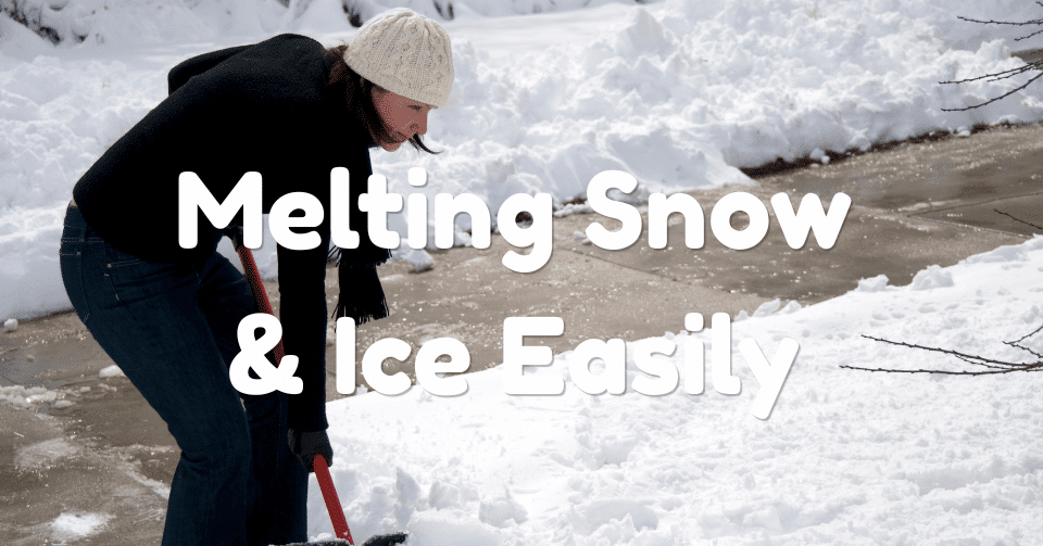 How to Make Snow and Ice Melt Easily
