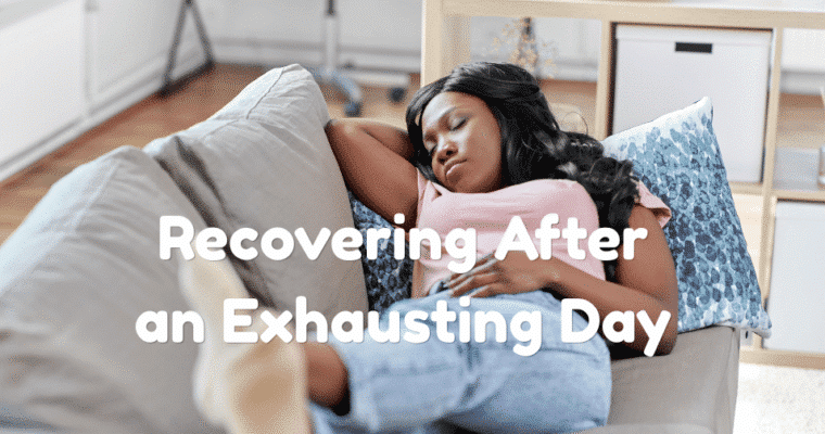 How to Recover After an Exhausting Day