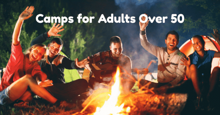 7 Summer Camps and Getaways for Adults Over 50